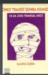 Önce trajedi sonra komedi 